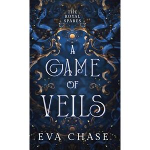 Chase, Eva A Game of Veils: 1 (The Royal Spares) Chase, Eva A Game of Veils: 1 (The Royal Spares)