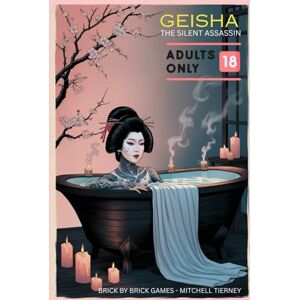 Tierney, Mitchell GEISHA Adults Only Edition: Solo Role-Playing Game Tierney, Mitchell GEISHA Adults Only Edition: Solo Role-Playing Game