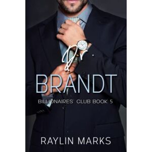 Marks, Raylin Dr. Brandt: Billionaires’ Club Book 5 (Billionaires' Club Series) Marks, Raylin Dr. Brandt: Billionaires’ Club Book 5 (Billionaires' Club Series)