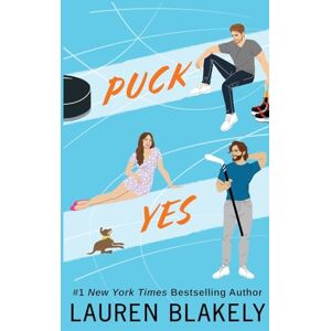 Blakely, Lauren Puck Yes: 2 (My Hockey Romance) Blakely, Lauren Puck Yes: 2 (My Hockey Romance)