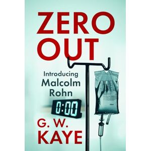 Kaye, G. W. Zero Out: Introducing Malcolm Rohn Kaye, G. W. Zero Out: Introducing Malcolm Rohn