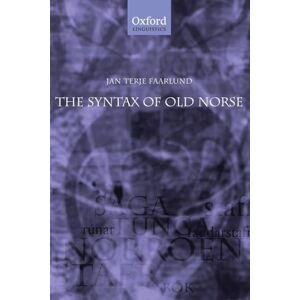 Faarlund, Jan Terje The Syntax of Old Norse: With a survey of the inflectional morphology and a complete bibliography Faarlund, Jan Terje The Syntax of Old Norse: With a survey of the inflectional morphology and a complete bibliography