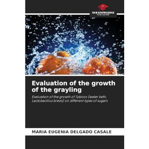 Delgado Casale, Maria Eugenia Evaluation of the growth of the grayling: Evaluation of the growth of Tybicos (water kefir, Lactobacillus brevis) on different types of sugars Delgado Casale, Maria Eugenia Evaluation of the growth of the grayling: Evaluation of the growth of Tybicos (water kefir, Lactobacillus brevis) on different types of sugars