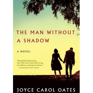 Oates, Joyce Carol MAN W/O SHADOW Oates, Joyce Carol MAN W/O SHADOW