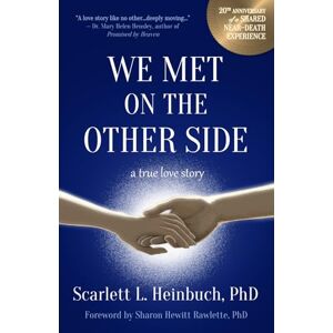 Heinbuch PhD, Scarlett L We Met on the Other Side: A True Love Story Heinbuch PhD, Scarlett L We Met on the Other Side: A True Love Story