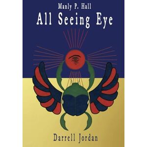 Hall, Manly P. Manly P. Hall All Seeing Eye Book First Hall, Manly P. Manly P. Hall All Seeing Eye Book First