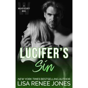 Jones, Lisa Renee Lucifer's Sin: 1 (Walker Security: Lucifer's Trilogy) Jones, Lisa Renee Lucifer's Sin: 1 (Walker Security: Lucifer's Trilogy)