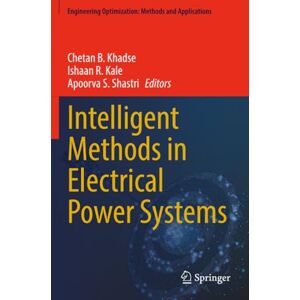 Intelligent Methods in Electrical Power Systems (Engineering Optimization: Methods and Applications) Intelligent Methods in Electrical Power Systems (Engineering Optimization: Methods and Applications)