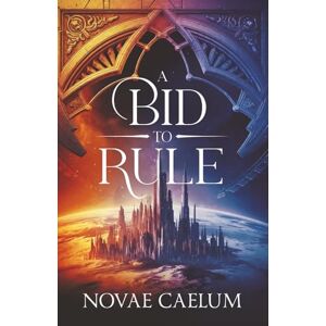 Caelum, Novae A Bid to Rule: Discreet Edition (The Stars and Green Magics) Caelum, Novae A Bid to Rule: Discreet Edition (The Stars and Green Magics)