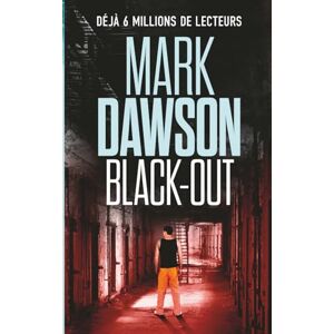 Dawson, Mark Black-Out (Les thrillers de John Milton) Dawson, Mark Black-Out (Les thrillers de John Milton)