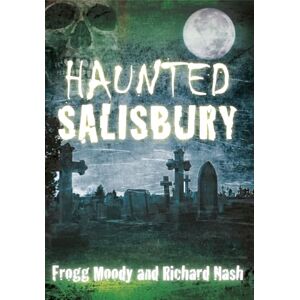 Moody, Frogg Haunted Salisbury Moody, Frogg Haunted Salisbury