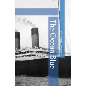 Woods, Mr Damian The Ocean Blue Woods, Mr Damian The Ocean Blue