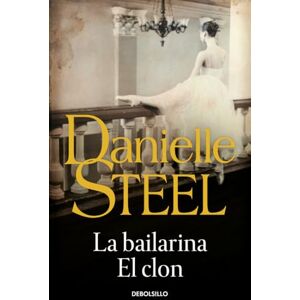Steel, Danielle La bailarina El clon (Best Seller) Steel, Danielle La bailarina El clon (Best Seller)
