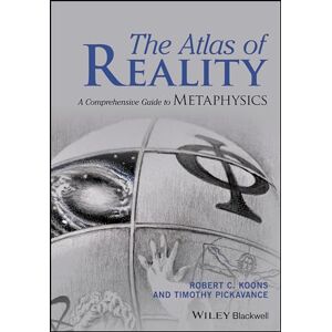 Koons, Robert C. The Atlas of Reality: A Comprehensive Guide to Metaphysics Koons, Robert C. The Atlas of Reality: A Comprehensive Guide to Metaphysics