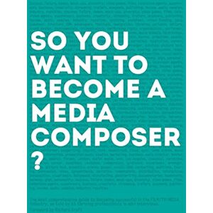 Aletras, Adonis So, you want to become a media composer?: The most comprehensive guide to becoming successful in the film/TV/media industry, as told by 65 thriving professionals in mini interviews! Aletras, Adonis So, you want to become a media composer?: The most comprehensive guide to becoming successful in the film/TV/media industry, as told by 65 thriving professionals in mini interviews!