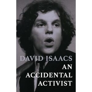 Isaacs, David An Accidental Activist Isaacs, David An Accidental Activist