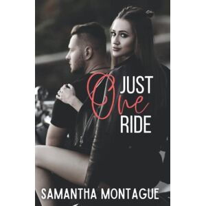 Montague, Samantha Just One Ride: Lucifer's Savages MC Book One (Lucifer's Savages MC Series) Montague, Samantha Just One Ride: Lucifer's Savages MC Book One (Lucifer's Savages MC Series)