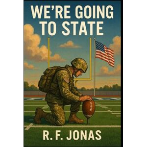 Jonas, RF We're Going to State Jonas, RF We're Going to State