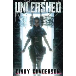 Gunderson, Cindy Unleashed (Unreal) Gunderson, Cindy Unleashed (Unreal)