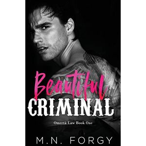 Forgy, M.N. Beautiful Criminal (Omertà Law, Book #1) Forgy, M.N. Beautiful Criminal (Omertà Law, Book #1)
