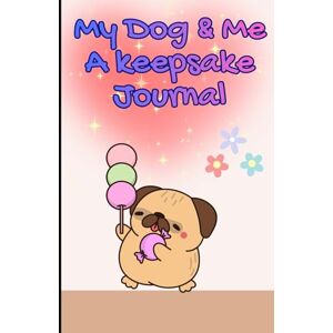 Molly, Sofia My Dog & Me A Keepsake Journal: Writing Prompts, Fun Facts & Activity Pages for Kids Who Love Dogs Molly, Sofia My Dog & Me A Keepsake Journal: Writing Prompts, Fun Facts & Activity Pages for Kids Who Love Dogs