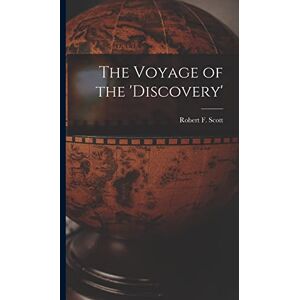 Scott The Voyage of the 'Discovery' Scott The Voyage of the 'Discovery'