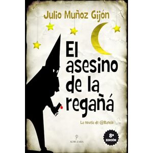 Muñoz Gijón, Julio El asesino de la regañá (Narrativas) Muñoz Gijón, Julio El asesino de la regañá (Narrativas)
