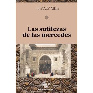 Al-Iskandari, Ibn Ata Allah Las sutilezas de las mercedes (traducción) Al-Iskandari, Ibn Ata Allah Las sutilezas de las mercedes (traducción)