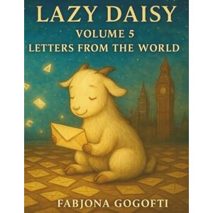 Gogofti, Fabjona Lazy Daisy Volume 5 Letters from the World Gogofti, Fabjona Lazy Daisy Volume 5 Letters from the World