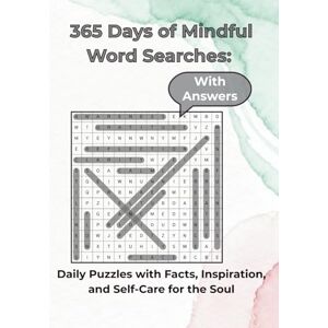 Kanivets, Inna 365 Days of Mindful Word Searches With Answers: Daily Puzzles with Facts, Inspiration, and Self-Care for the Soul (365 Days of Mindful Word Searches Series) Kanivets, Inna 365 Days of Mindful Word Searches With Answers: Daily Puzzles with Facts, Inspiration, and Self-Care for the Soul (365 Days of Mindful Word Searches Series)