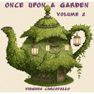 Carcavallo, Virginia Once Upon a Garden: Volume 2: Charming fairy houses, mushroom cottages and hidden gardens to spark imagination and mindful coloring (Once Upon a ... ... Houses, Gardens and Secret Retreats) Carcavallo, Virginia Once Upon a Garden: Volume 2: Charming fairy houses, mushroom cottages and hidden gardens to spark imagination and mindful coloring (Once Upon a ... ... Houses, Gardens and Secret Retreats)