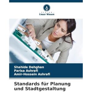 Dehghan, Shahide Standards für Planung und Stadtgestaltung Dehghan, Shahide Standards für Planung und Stadtgestaltung