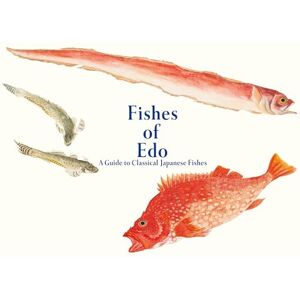 Tajima, Kazuhiko Fishes of Edo: A Guide to Classical Japanese Fishes (Pie EDO Nature Illustration) Tajima, Kazuhiko Fishes of Edo: A Guide to Classical Japanese Fishes (Pie EDO Nature Illustration)