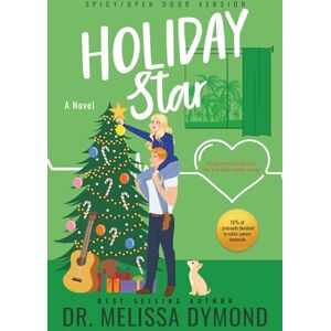 Dymond, Dr. Melissa Holiday Star: A spicy Christmas celebrity romance (Holiday Romance-Spicy Version) Dymond, Dr. Melissa Holiday Star: A spicy Christmas celebrity romance (Holiday Romance-Spicy Version)