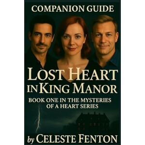 Fenton Companion Guide to Lost Heart in King Manor Fenton Companion Guide to Lost Heart in King Manor