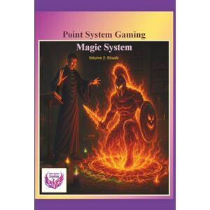 Garabedian, Hovannes S Point System Gaming Magic System Volume 2: Rituals: Contains over 200 Magic Rituals (Core Rules) Garabedian, Hovannes S Point System Gaming Magic System Volume 2: Rituals: Contains over 200 Magic Rituals (Core Rules)