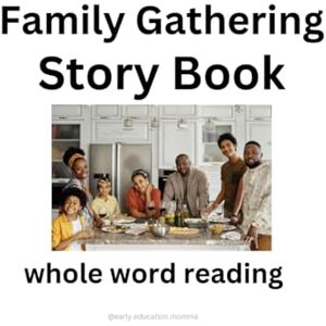 Momma, E. E. Family Gathering: Whole Word Reading (Story Books) Momma, E. E. Family Gathering: Whole Word Reading (Story Books)