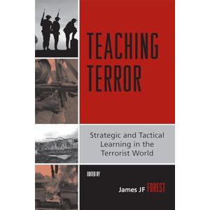 Philosophy Teaching Terror: Strategic and Tactical Learning in the Terrorist World Philosophy Teaching Terror: Strategic and Tactical Learning in the Terrorist World