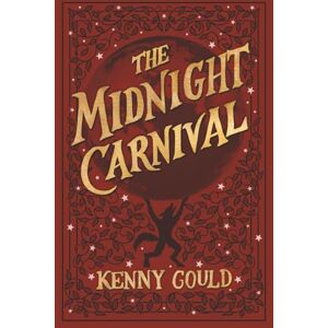 Gould, Kenny The Midnight Carnival: A Cozy Fantasy Novel Gould, Kenny The Midnight Carnival: A Cozy Fantasy Novel