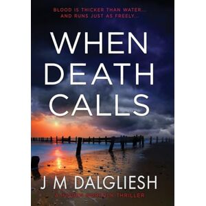 Dalgliesh, J M When Death Calls: 16 (Hidden Norfolk) Dalgliesh, J M When Death Calls: 16 (Hidden Norfolk)