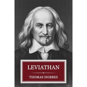 Hobbes, Thomas Leviathan: A Classic of Political Science and Philosophy Hobbes, Thomas Leviathan: A Classic of Political Science and Philosophy