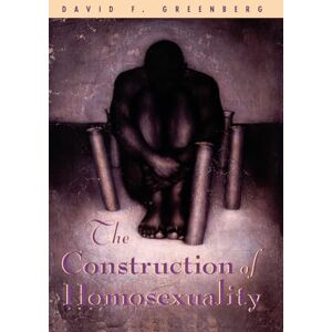 Greenberg, David F. F. The Construction of Homosexuality Greenberg, David F. F. The Construction of Homosexuality