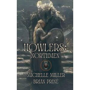 Miller, Michelle Howlers: Northmen Miller, Michelle Howlers: Northmen