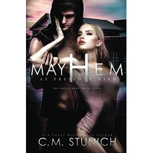 Stunich, C.M. Mayhem At Prescott High (The Havoc Boys) Stunich, C.M. Mayhem At Prescott High (The Havoc Boys)