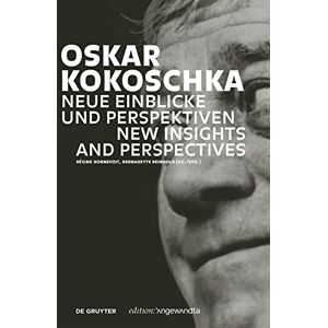 De Gruyter Oskar Kokoschka: Neue Einblicke und Perspektiven / New Insights and Perspectives (German Edition) De Gruyter Oskar Kokoschka: Neue Einblicke und Perspektiven / New Insights and Perspectives (German Edition)
