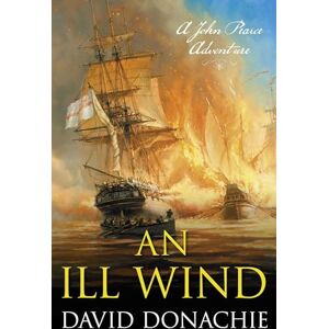 Donachie, David An Ill Wind: A John Pearce Adventure: 6 Donachie, David An Ill Wind: A John Pearce Adventure: 6