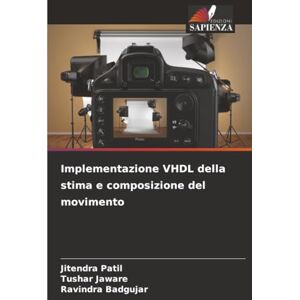 Patil, Jitendra Implementazione VHDL della stima e composizione del movimento Patil, Jitendra Implementazione VHDL della stima e composizione del movimento