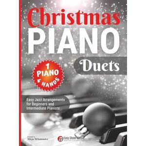 Urbanowicz, Alicja Christmas Piano Duets I Easy Jazz Arrangements 1 Piano 4 Hands for Beginners and Intermediate Pianists: Easy Piano Sheet Music Notes I Christmas Book I Video Tutorial I Chords I Lyrics Urbanowicz, Alicja Christmas Piano Duets I Easy Jazz Arrangements 1 Piano 4 Hands for Beginners and Intermediate Pianists: Easy Piano Sheet Music Notes I Christmas Book I Video Tutorial I Chords I Lyrics