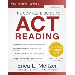 Meltzer, Erica L. The Complete Guide to ACT® Reading, 3rd Edition Meltzer, Erica L. The Complete Guide to ACT® Reading, 3rd Edition