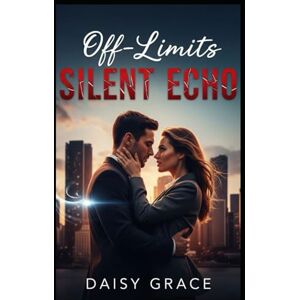 Daisy Tech Off-Limits Silent Echo: Enemies To Lovers Romantic Suspense Daisy Tech Off-Limits Silent Echo: Enemies To Lovers Romantic Suspense